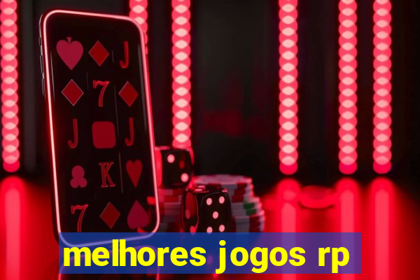 melhores jogos rp